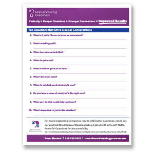 Manufacturing Greatness Download - Ten More questions for deeper conversations